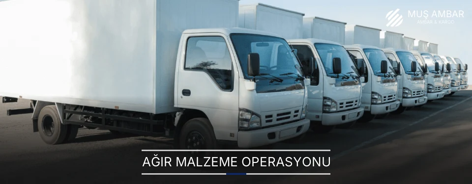 Muş Ağır Malzeme Ambar Firmaları