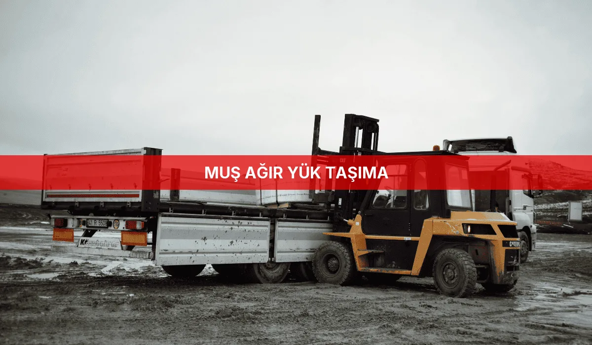 Muş Ağır Yük Taşıma