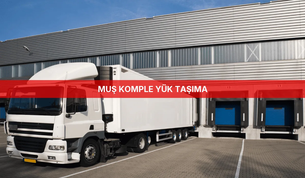 Muş Komple Yük Taşıma